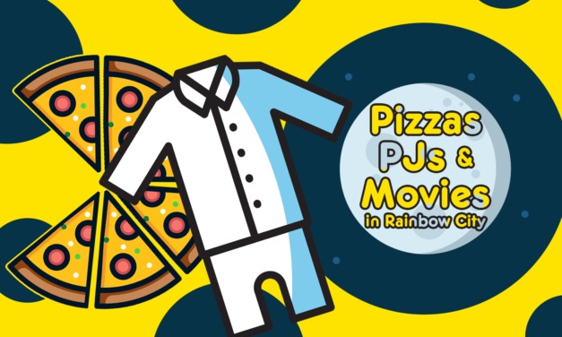 PJs, Pizza and an Outdoor Movie @ Rainbow City