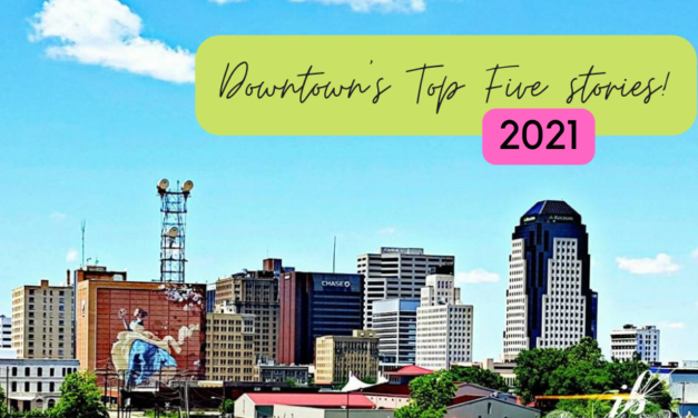 2021’s Top Five Downtown Stories