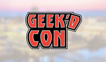 Geek’d Con is Back!