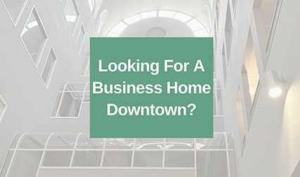 Does Your Business Need Space in One of Downtown’s Highrise Office Towers?   (Click For Video)