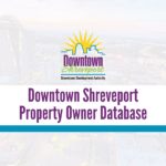 Help Us Keep Our Downtown Shreveport Property Owner Database Up to Date!