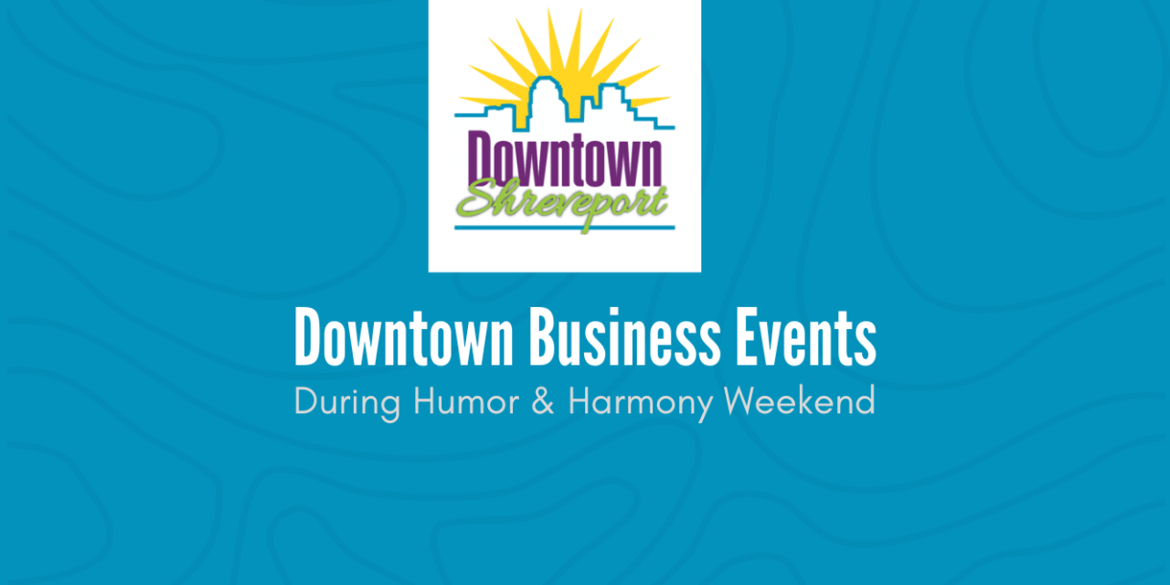 Humor & Harmony – Downtown Events