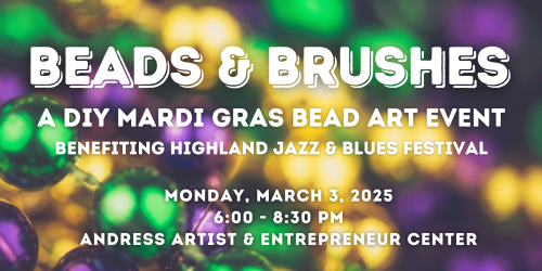 Beads and Brushes: A DIY Mardi Gras Bead Art Event Benefiting Highland Jazz & Blues Festival Returns March 3rd