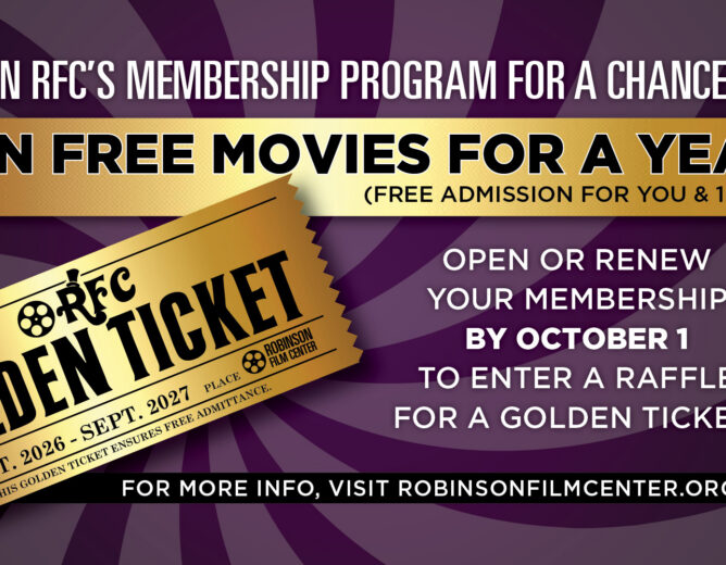 Robinson Film Center Launches Golden Ticket Raffle, Giving Members the Chance to Win Free Movies for a Year